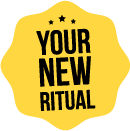 Your new ritual